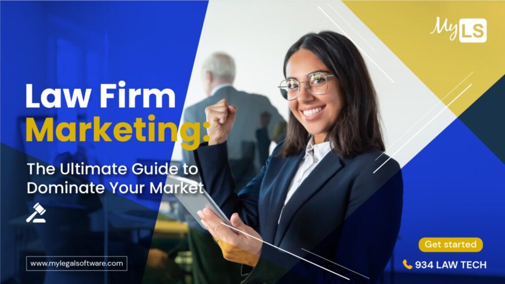 Law Firm Marketing: The Ultimate Guide to Dominate Your Market