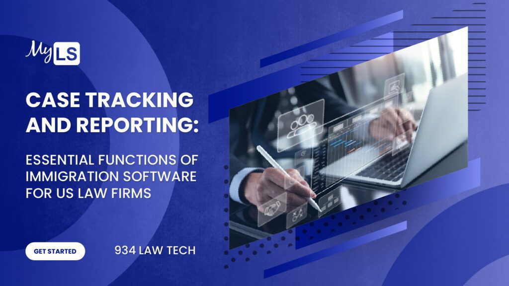 Immigration Software Case Tracking and Reporting