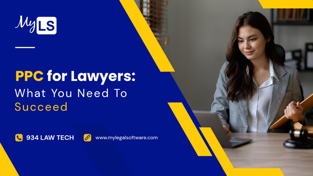 PPC for Lawyers: What You Need To Succeed