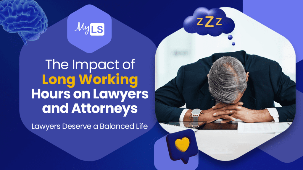 The Impact of Long Working Hours on Lawyers and Attorneys