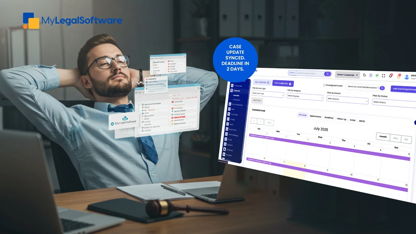 Deadlines handled. Cases synced. Stay calm and let MyLegalSoftware keep your docket on track.
