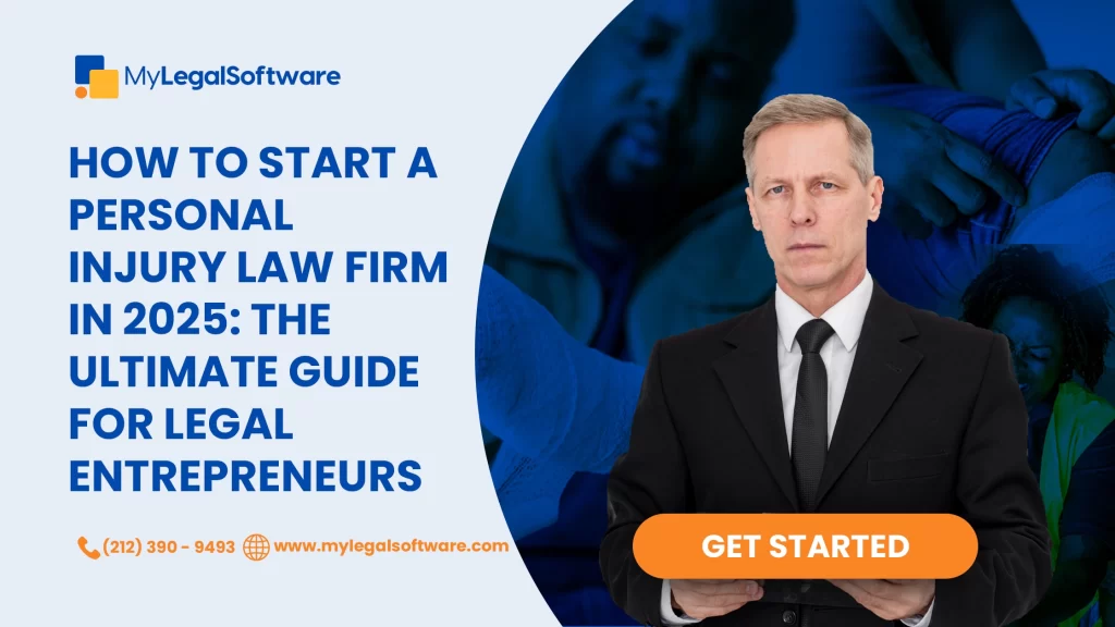 How to Start a Personal Injury Law Firm in 2025: The Ultimate Guide for Legal Entrepreneurs