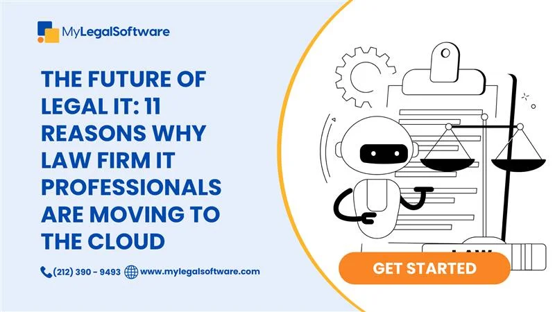 Law firm IT professionals and the cloud are reshaping how legal teams manage operations.